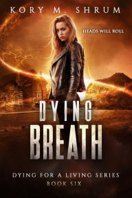 Title: Dying Breath, Author: Kory M. Shrum