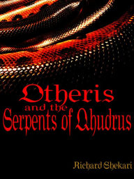 Title: Otheris and the Serpents of Qhudrus, Author: Richard Shekari