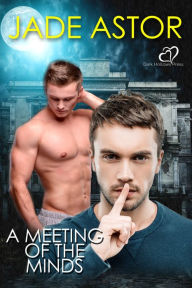 Title: A Meeting of the Minds, Author: Jade Astor