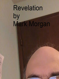 Title: Revelation, Author: Mark Morgan