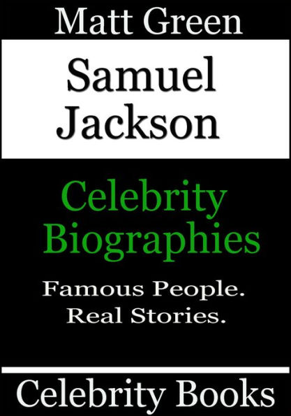 Samuel Jackson: Celebrity Biographies
