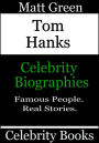 Tom Hanks: Celebrity Biographies