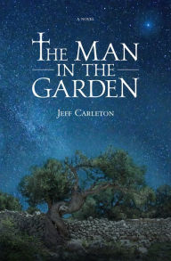 Title: The Man in the Garden, Author: Jeff Carleton