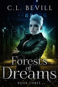 Title: Forest of Dreams, Author: C.L. Bevill