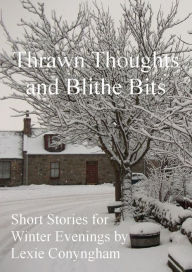 Title: Thrawn Thoughts and Blithe Bits, Author: Lexie Conyngham