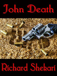 Title: John Death, Author: Richard Shekari