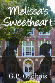 Title: Melissa's Sweetheart, Author: G.P. Gadbois