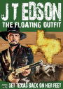 The Floating Outfit 6: Set Texas Back On Her Feet