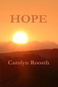 Title: Hope, Author: Carolyn Roosth