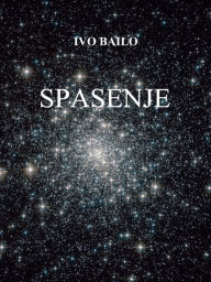 Title: Spasenje, Author: Ivo Bailo