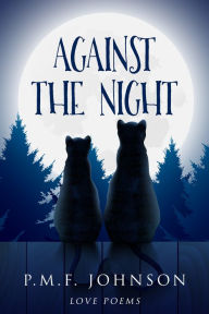 Title: Against The Night, Author: PMF Johnson