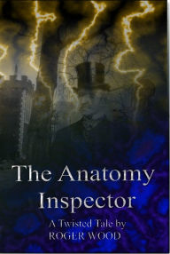 Title: The Anatomy Inspector, Author: Roger Wood