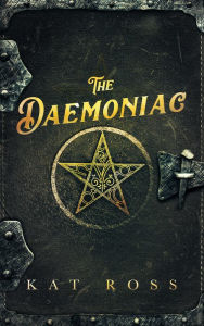 Title: The Daemoniac, Author: Kat Ross