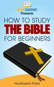 Title: How To Study The Bible for Beginners, Author: HowExpert