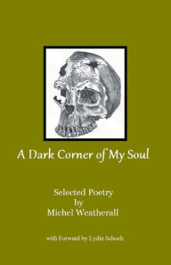 Title: A Dark Corner of My Soul, Author: Michel Weatherall
