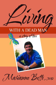 Title: Living with a Dead Man: A Story of Love, Author: Los Super Reyes