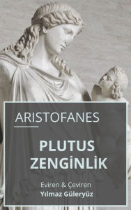 Title: Plutus Zenginlik, Author: Aristofanes