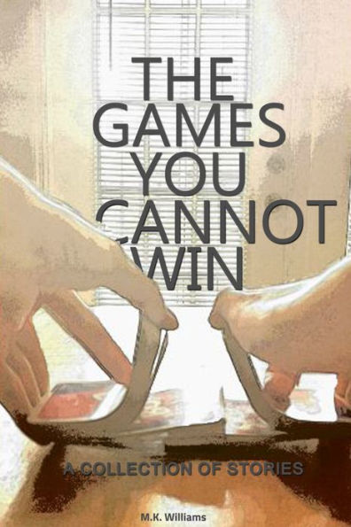 The Games You Cannot Win