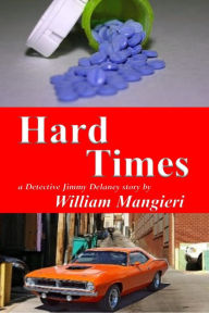 Title: Hard Times, Author: William Mangieri