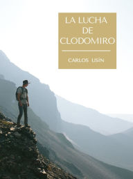 Title: La lucha de Clodomiro, Author: Carlos Usin