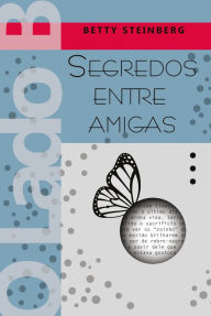 Title: O LADO B: Segredos entre amigas, Author: Ghetto Black