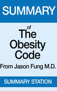 Title: The Obesity Code Summary, Author: Summary Station