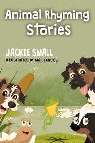 Title: Animal Rhyming Stories, Author: Jackie Small