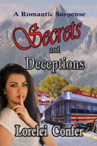 Title: Secrets and Deceptions, Author: Lorelei Confer