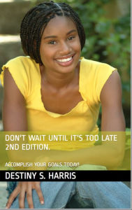 Title: Don't Wait Until It's Too Late 2nd Edition, Author: School of Samba Mocidade