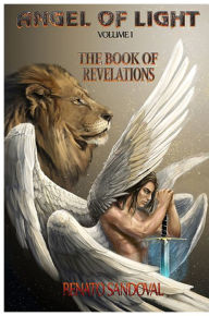 Title: Angel of Light Volume I: The Book of Revelations, Author: Mary Reckmeyer