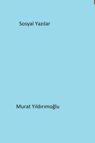 Title: Sosyal Yazilar, Author: Murat Yildirimoglu