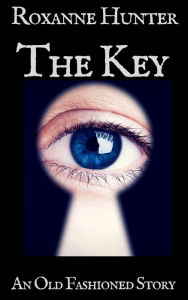 Title: The Key, Author: Roxanne Hunter