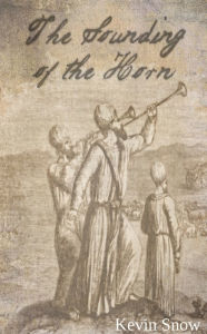 Title: The Sounding of the Horn, Author: Kevin Snow