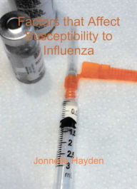 Title: Factors that Affect Susceptibility to Influenza, Author: Jonnelle Hayden