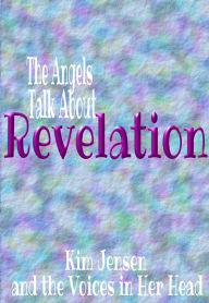 Title: The Angels Talk About Revelation, Author: Kim Jensen