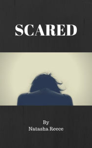 Title: Scared, Author: Natasha Reece