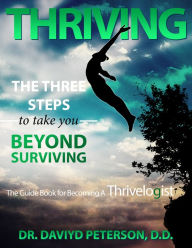 Title: THRIVING The Three Steps To Take You Beyond Surviving, Author: Mister Smith