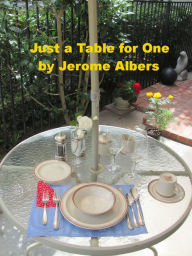 Title: Just a Table for One, Author: Jerome Albers
