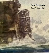 Title: Sea Dreams, Author: E.F. Penfold