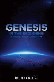 Title: Genesis: In the Beginning, Author: John R. Rice