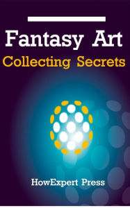 Title: Fantasy Art Card Collecting Secrets, Author: HowExpert