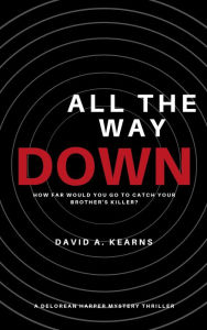 Title: All The Way Down, Author: David Kearns