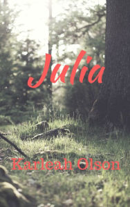 Title: Julia, Author: Karleah Olson