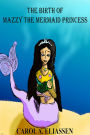 The Birth of Mazzy the Mermaid Princess