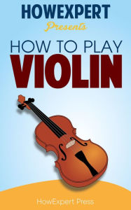 Title: How To Play Violin, Author: HowExpert