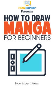 Title: How To Draw Manga For Beginners, Author: HowExpert