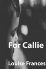 For Callie