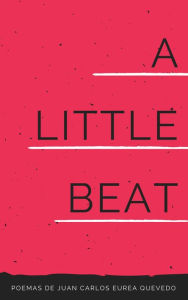 Title: A Little Beat (poesía), Author: Juan Carlos Eurea Quevedo