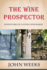 Title: The Wine Prospector, Author: John Weeks