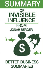 Title: Invisible Influence Summary, Author: Chopper Rousseau